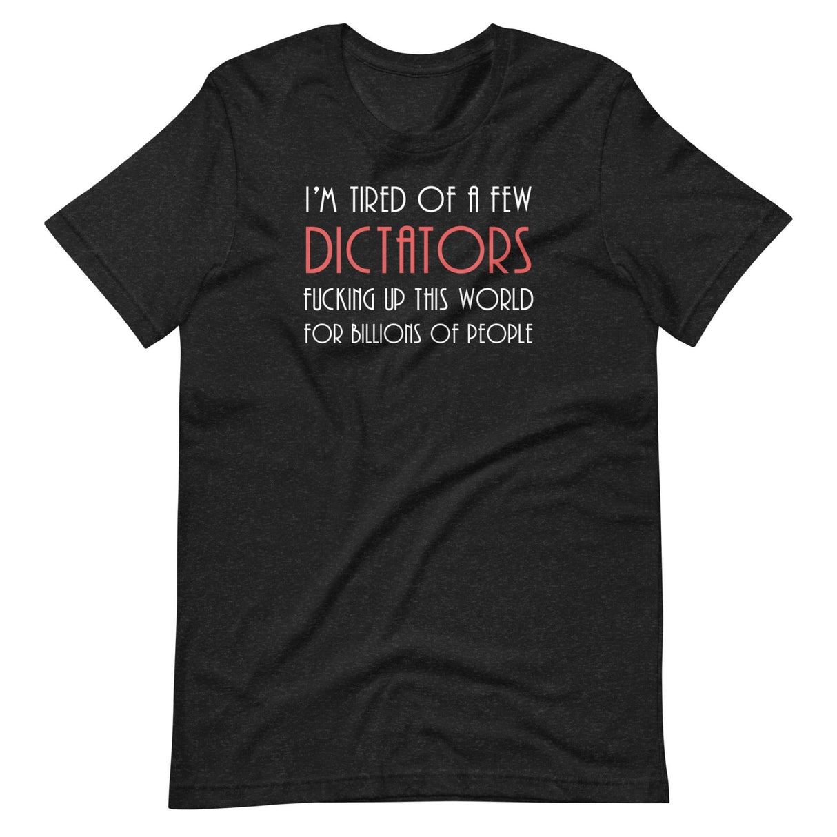 A Few Dictators Libertarian Shirt