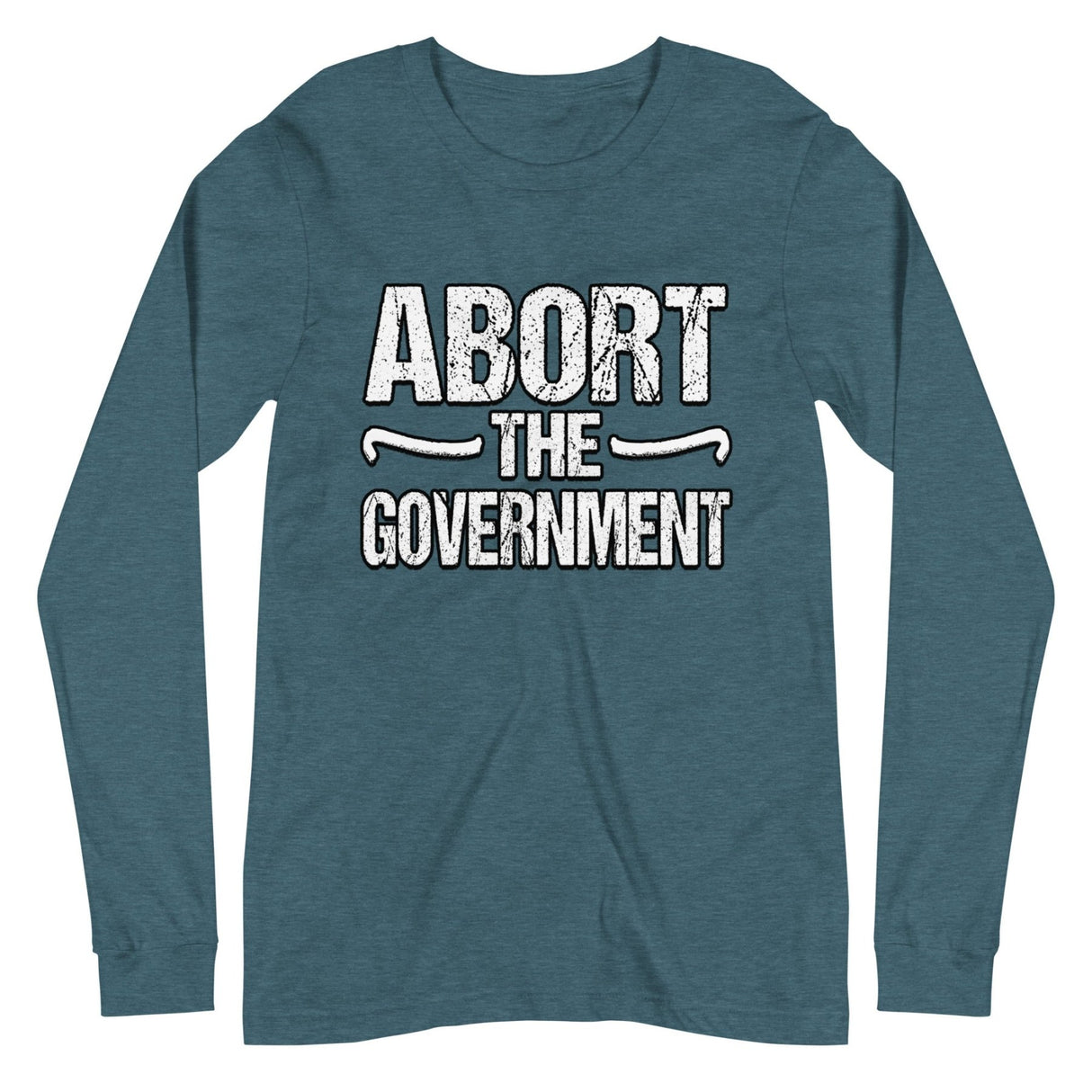 Abort the Government Premium Long Sleeve Shirt
