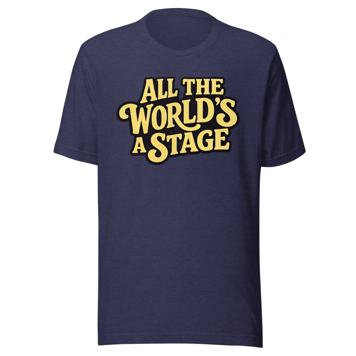 All The World's A Stage Shirt