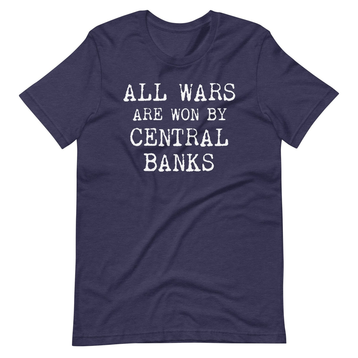 All Wars Are Won By Central Banks Shirt