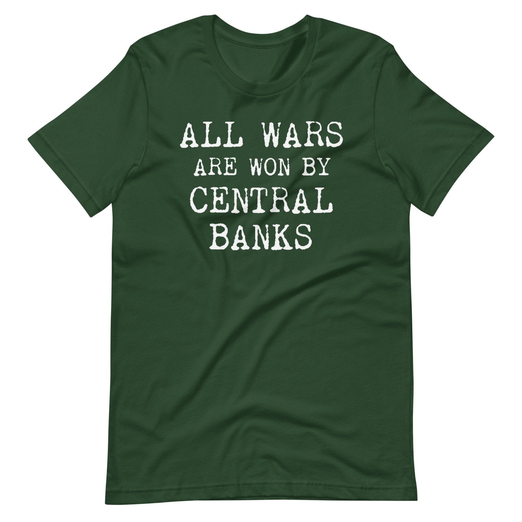 All Wars Are Won By Central Banks Shirt