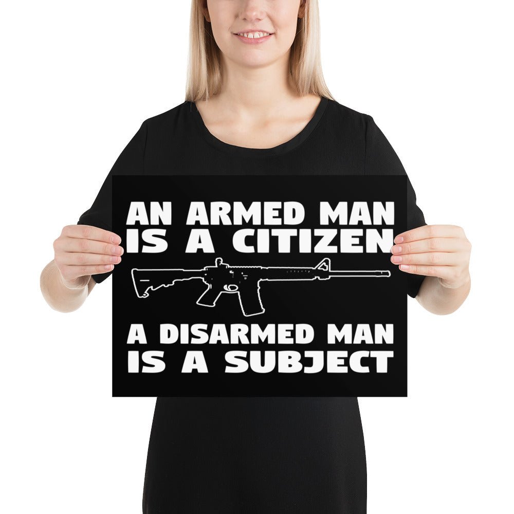 An Armed Man is a Citizen Poster