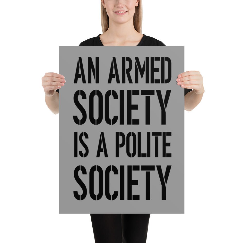 An Armed Society is a Polite Society Poster