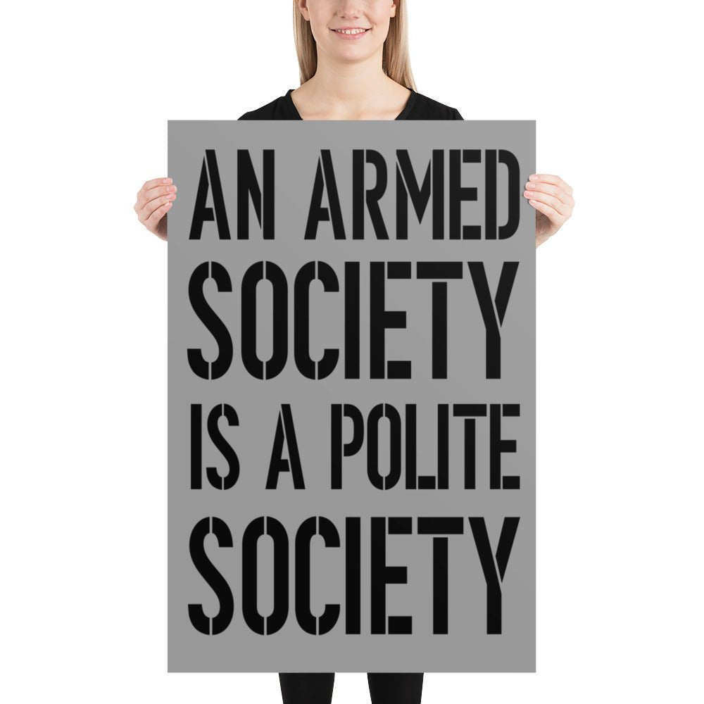 An Armed Society is a Polite Society Poster