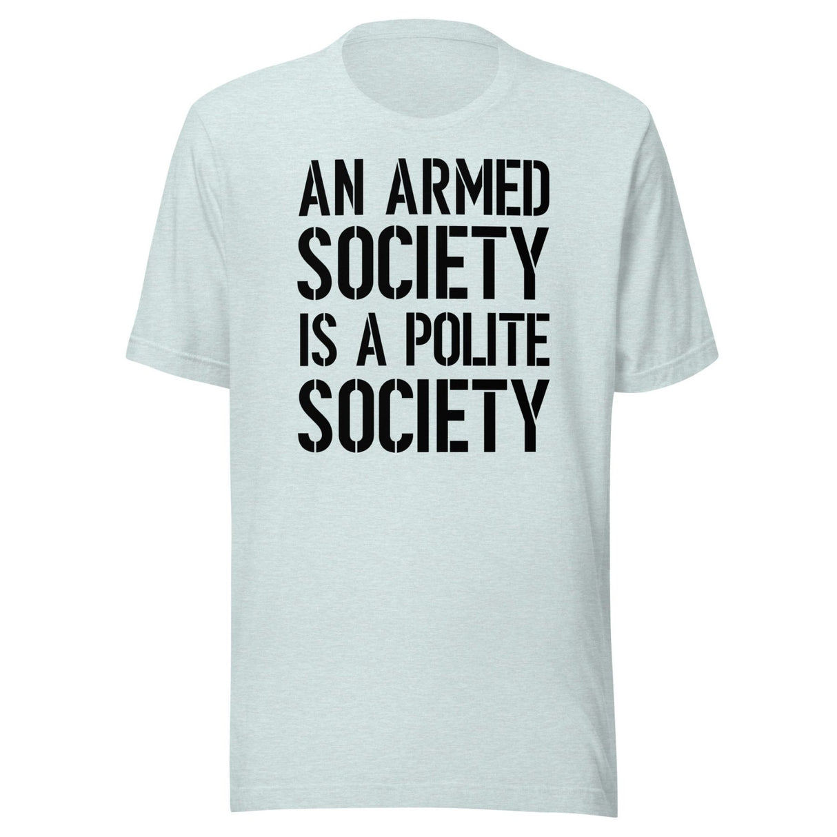 An Armed Society Is A Polite Society Shirt