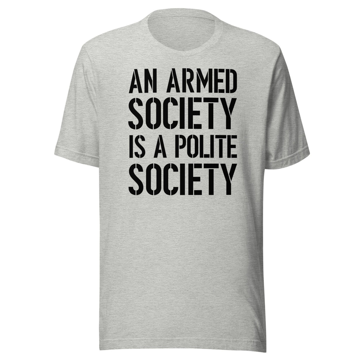 An Armed Society Is A Polite Society Shirt
