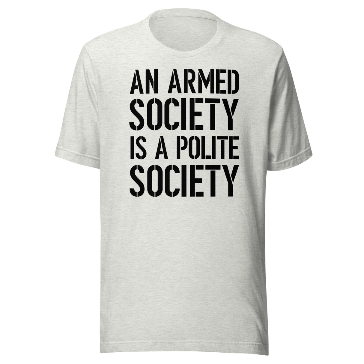 An Armed Society Is A Polite Society Shirt