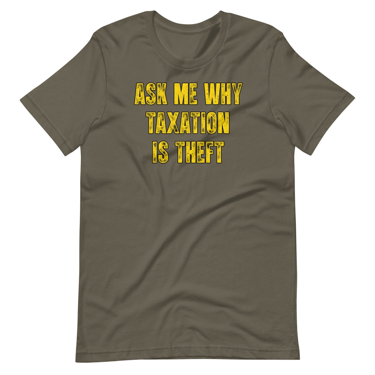Ask Me Why Taxation Is Theft Shirt