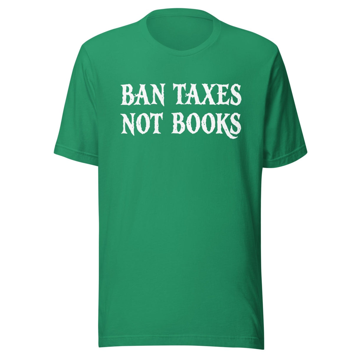 Ban Taxes Not Books Shirt