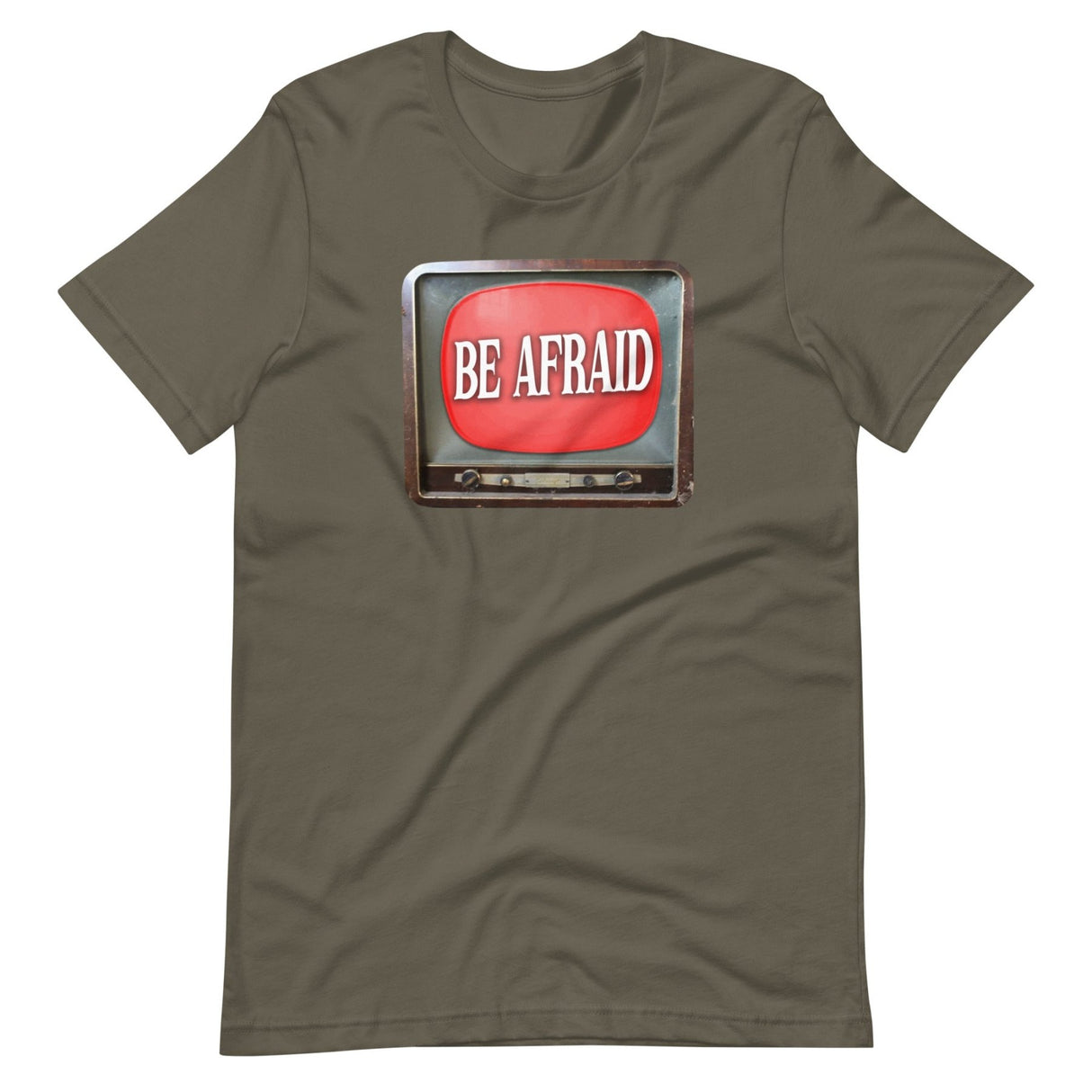 Be Afraid Shirt
