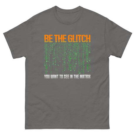 Be The Glitch Heavy Cotton Shirt
