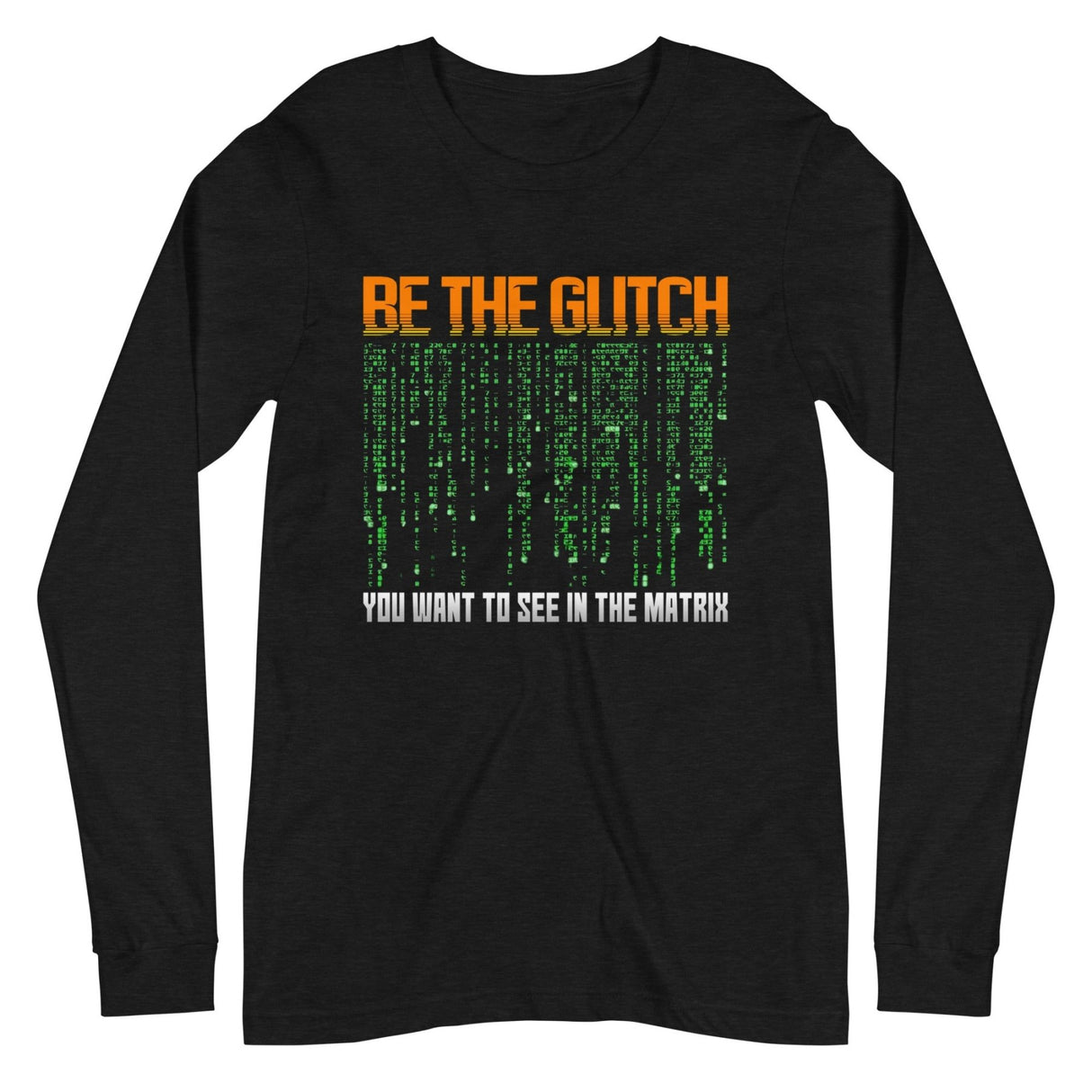 Be The Glitch Premium Long Sleeve Shirt