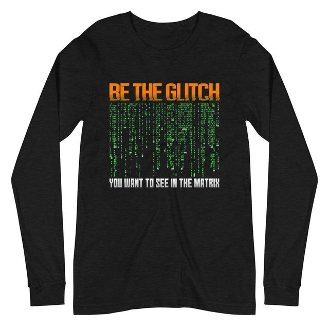 Be The Glitch Premium Long Sleeve Shirt