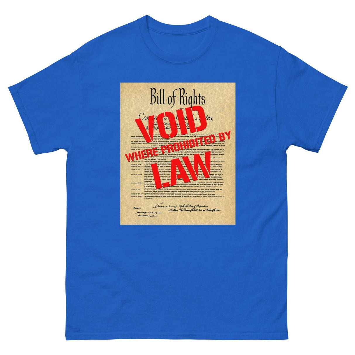 Bill of Rights Void Where Prohibited Heavy Cotton Shirt
