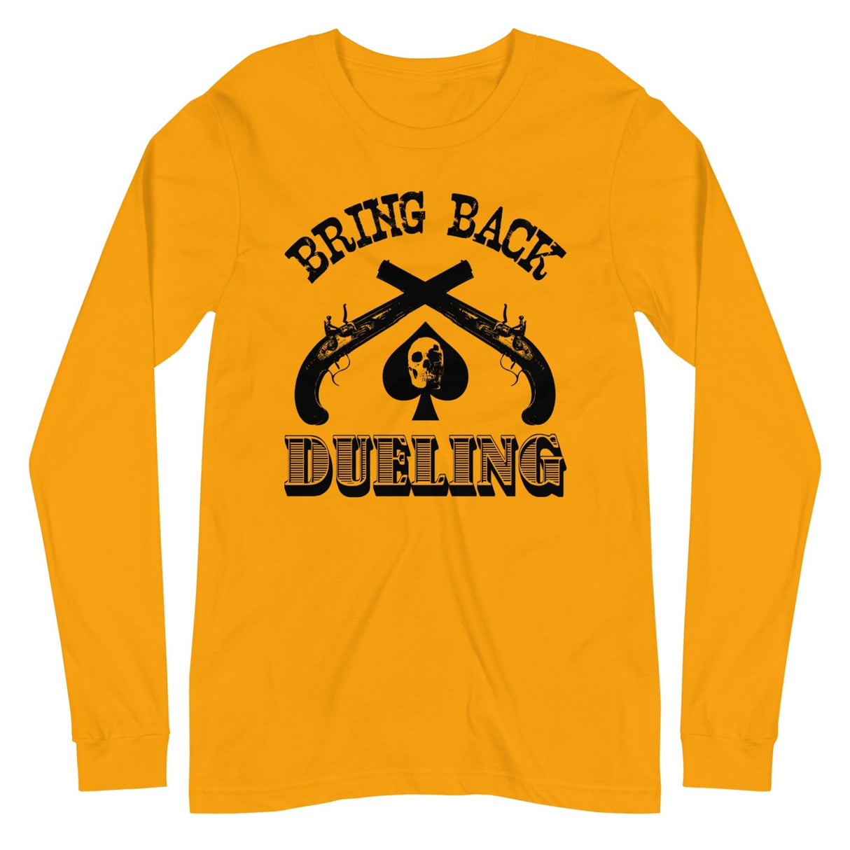 Bring Back Dueling Long Sleeve Shirt