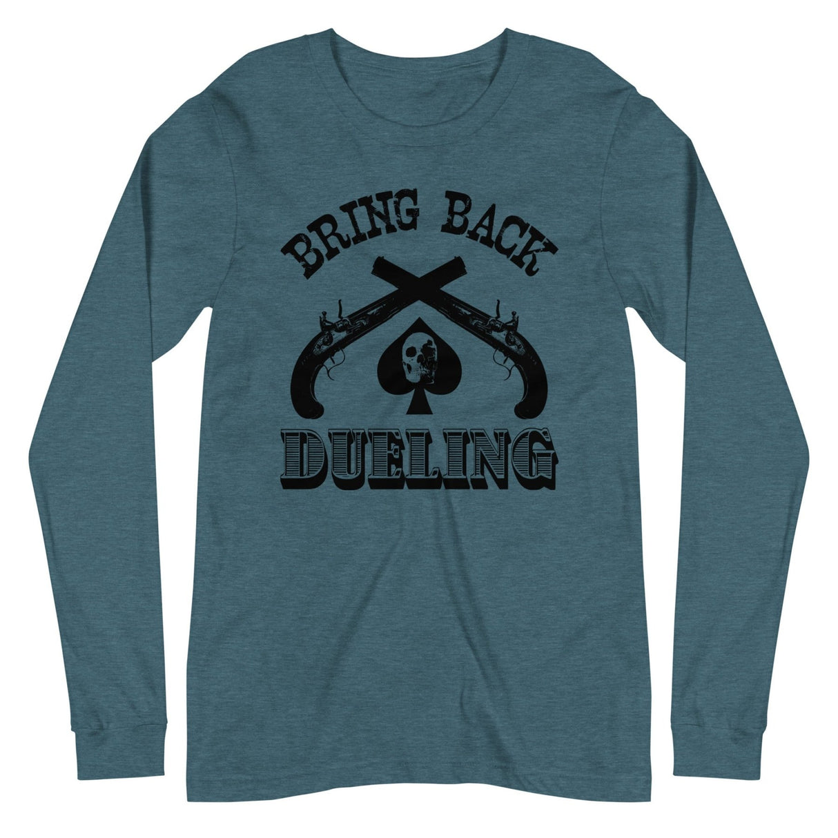 Bring Back Dueling Long Sleeve Shirt