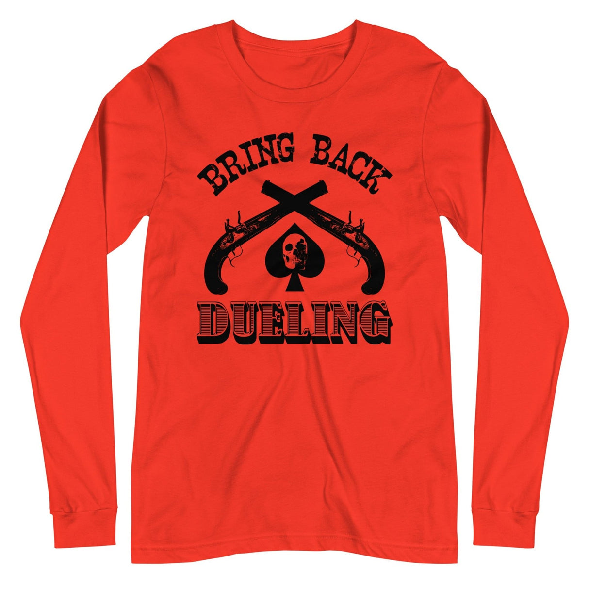 Bring Back Dueling Long Sleeve Shirt