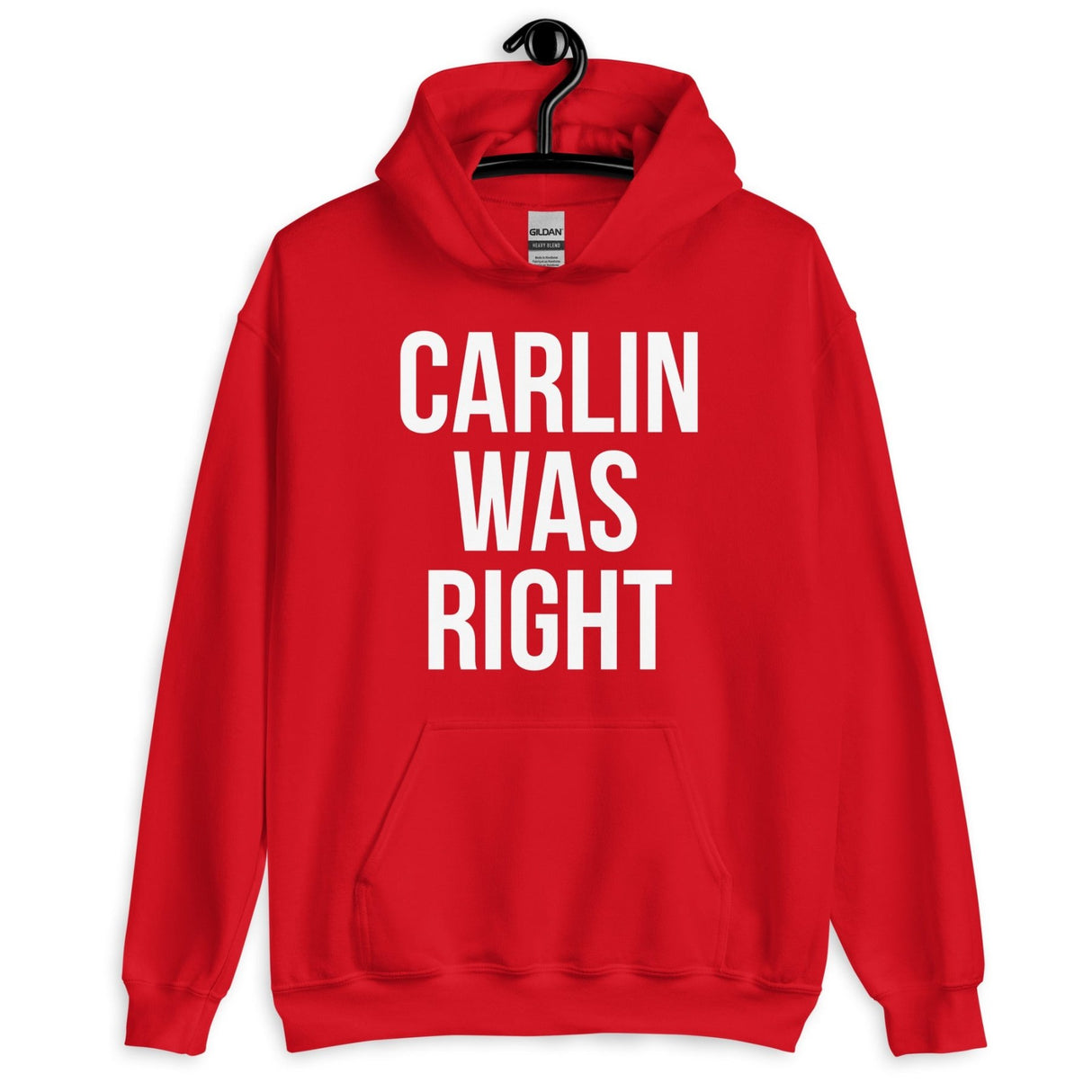Carlin Was Right Hoodie