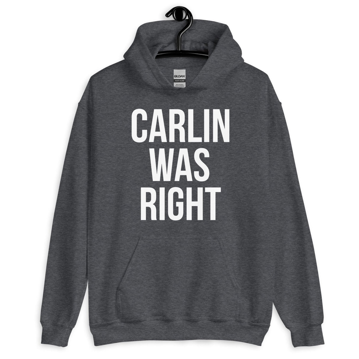 Carlin Was Right Hoodie