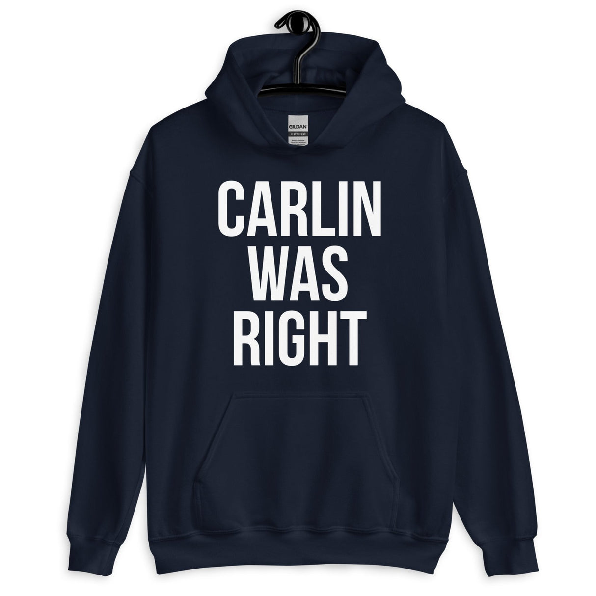 Carlin Was Right Hoodie