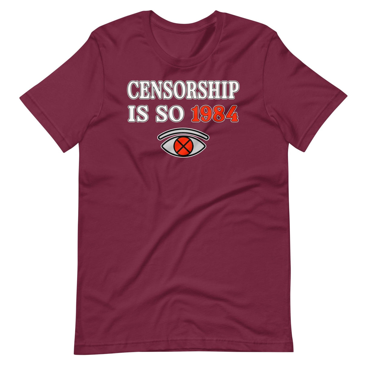 Censorship Is So 1984 Shirt