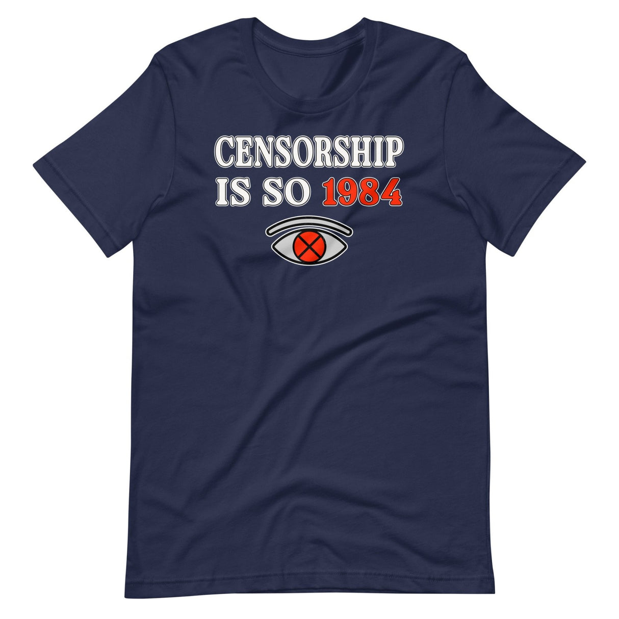 Censorship Is So 1984 Shirt
