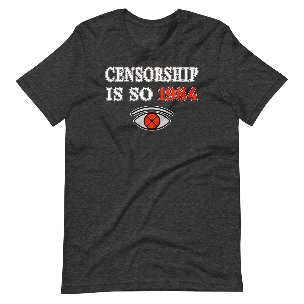 Censorship Is So 1984 Shirt