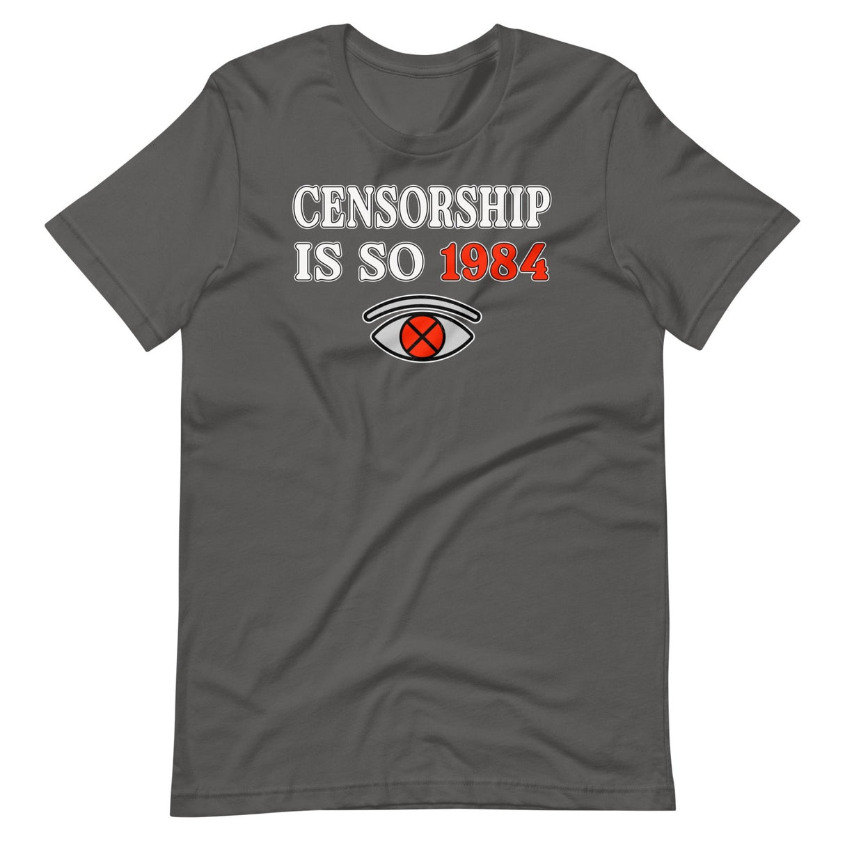 Censorship Is So 1984 Shirt