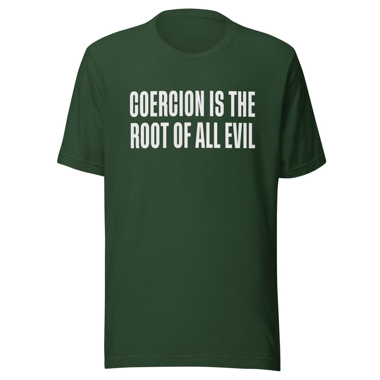 Coercion Is The Root Of All Evil Shirt