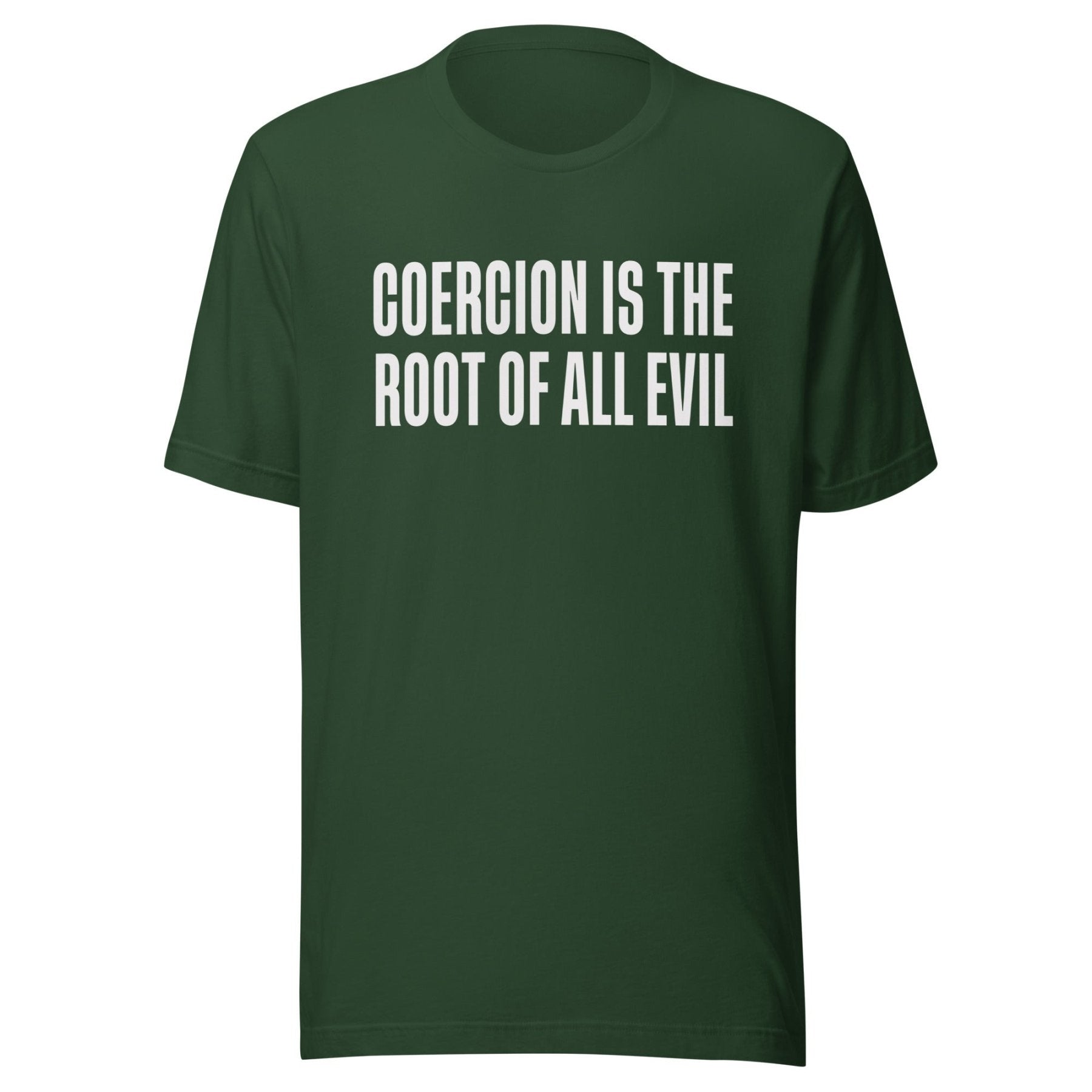 Coercion Is The Root Of All Evil Shirt