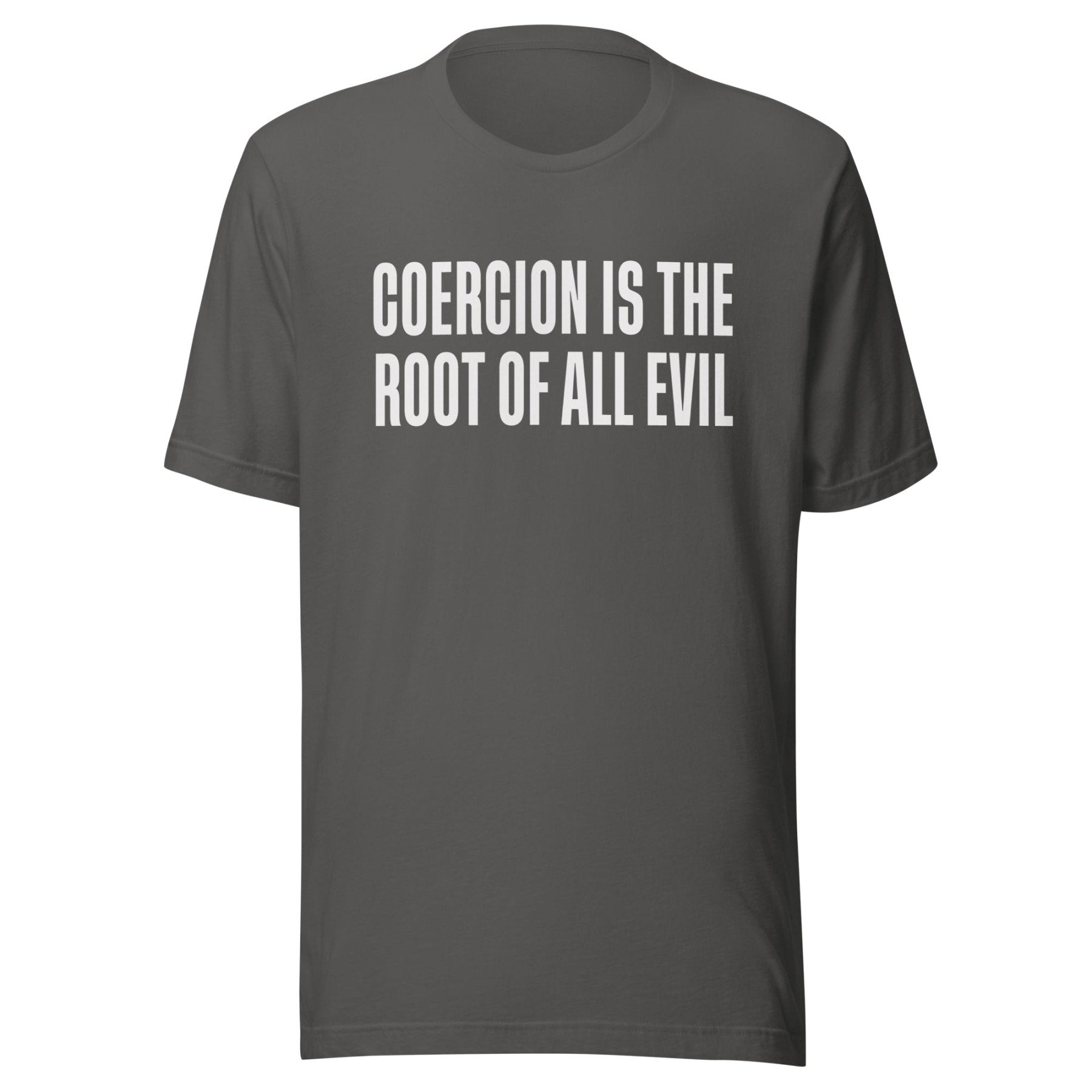 Coercion Is The Root Of All Evil Shirt