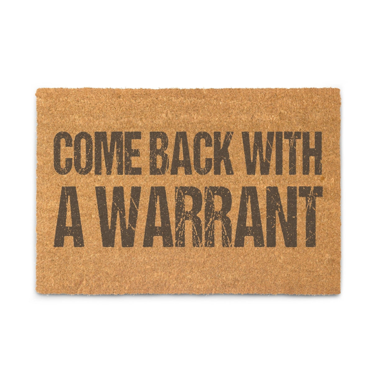 Come Back With A Warrant Doormat