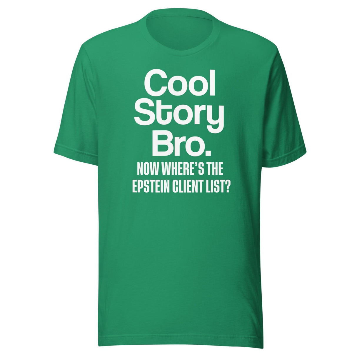 Cool Story Bro Now Where's The Epstein Client List Shirt