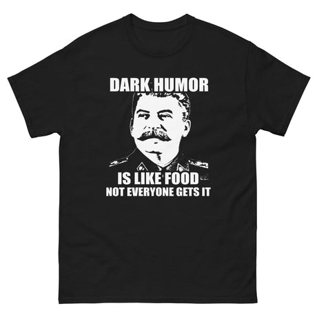 Dark Humor is Like Food Heavy Cotton Shirt