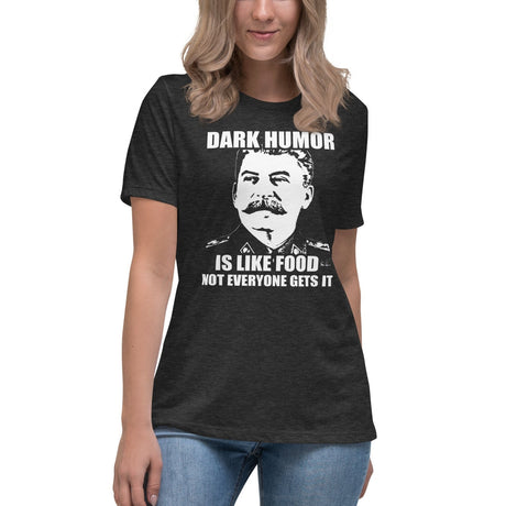Dark Humor is Like Food Women's Shirt