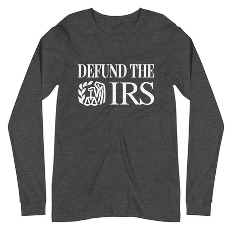 Defund the IRS Premium Long Sleeve Shirt