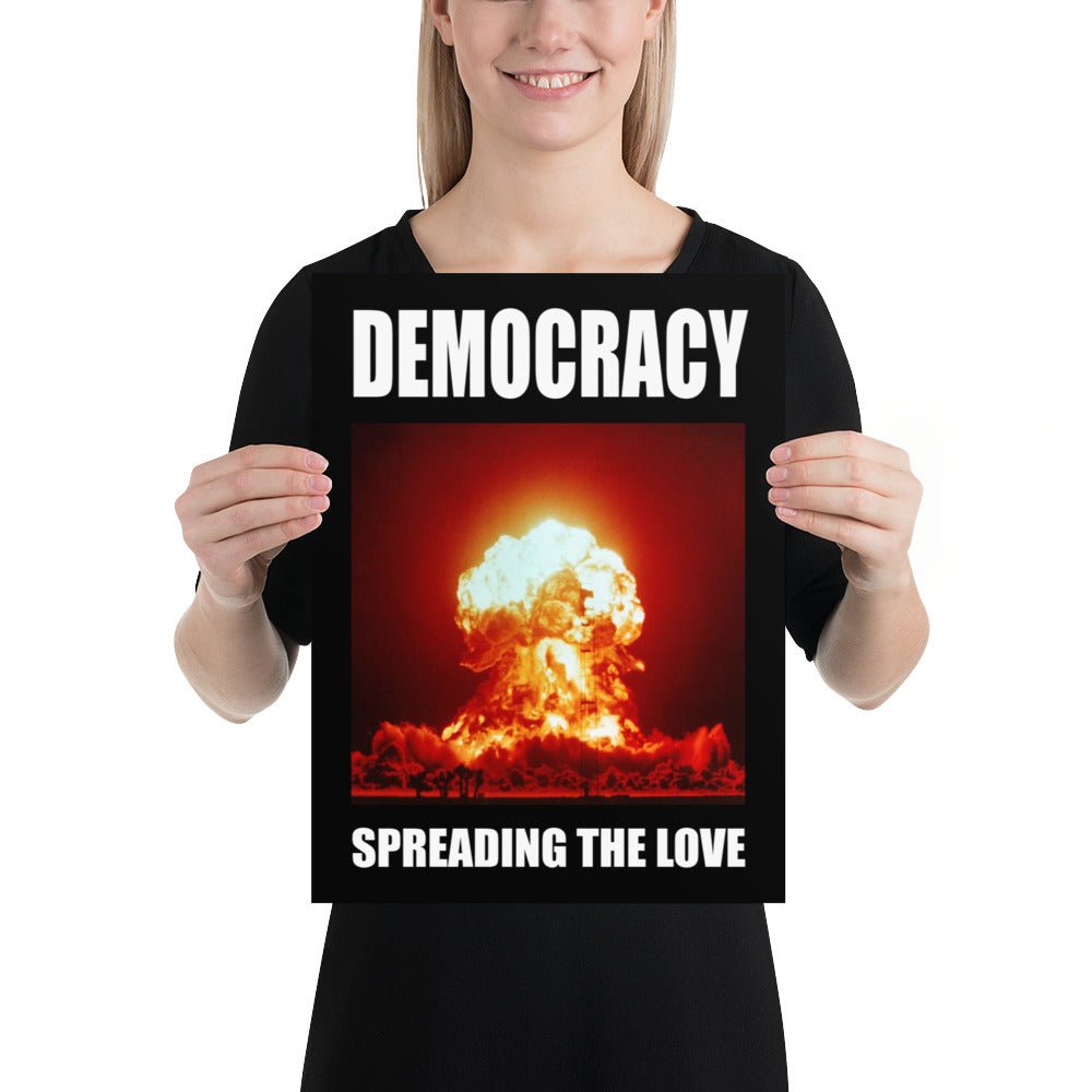 Democracy Spreading The Love Poster