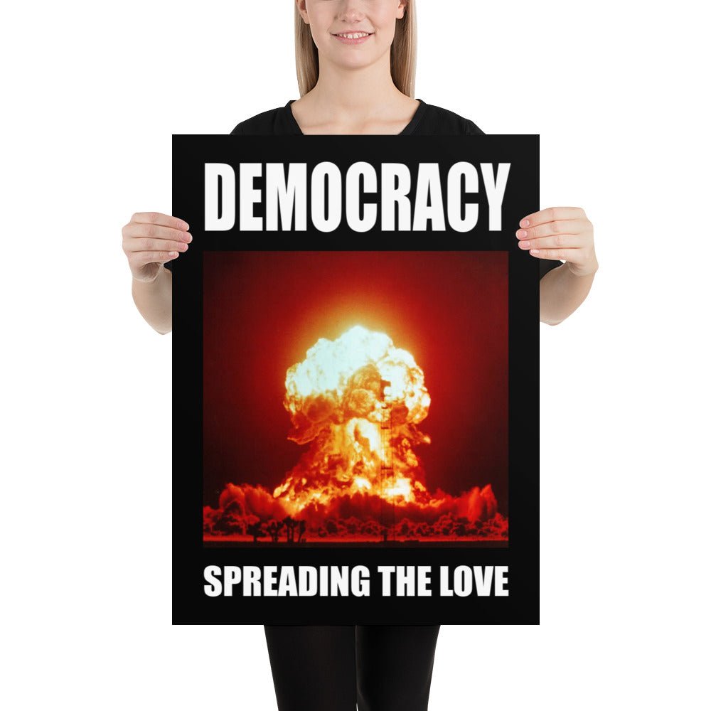 Democracy Spreading The Love Poster