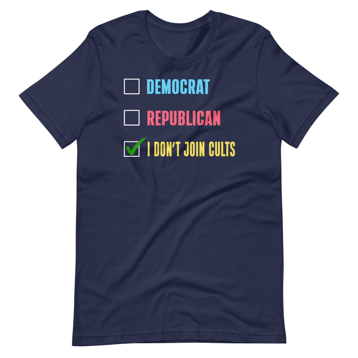 Democrat Republican I Don't Join Cults Shirt