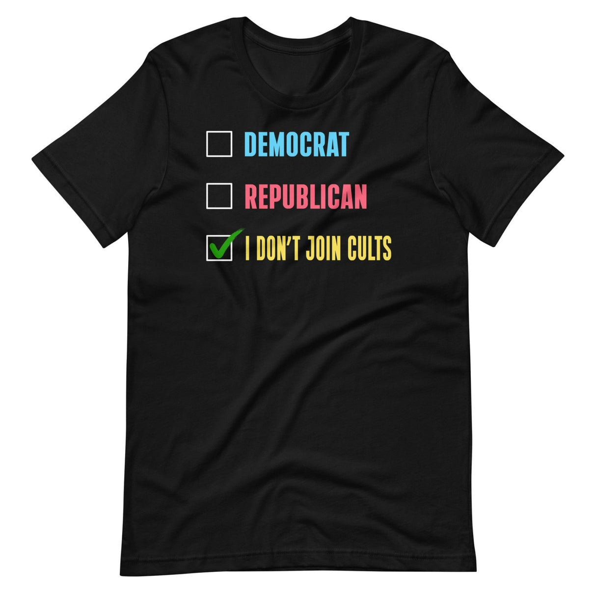 Democrat Republican I Don't Join Cults Shirt