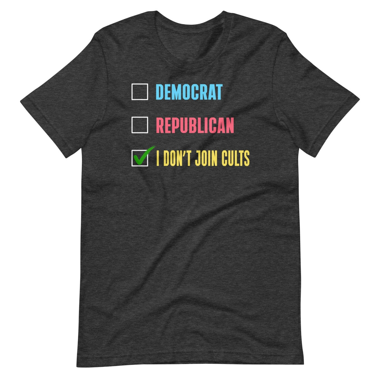 Democrat Republican I Don't Join Cults Shirt