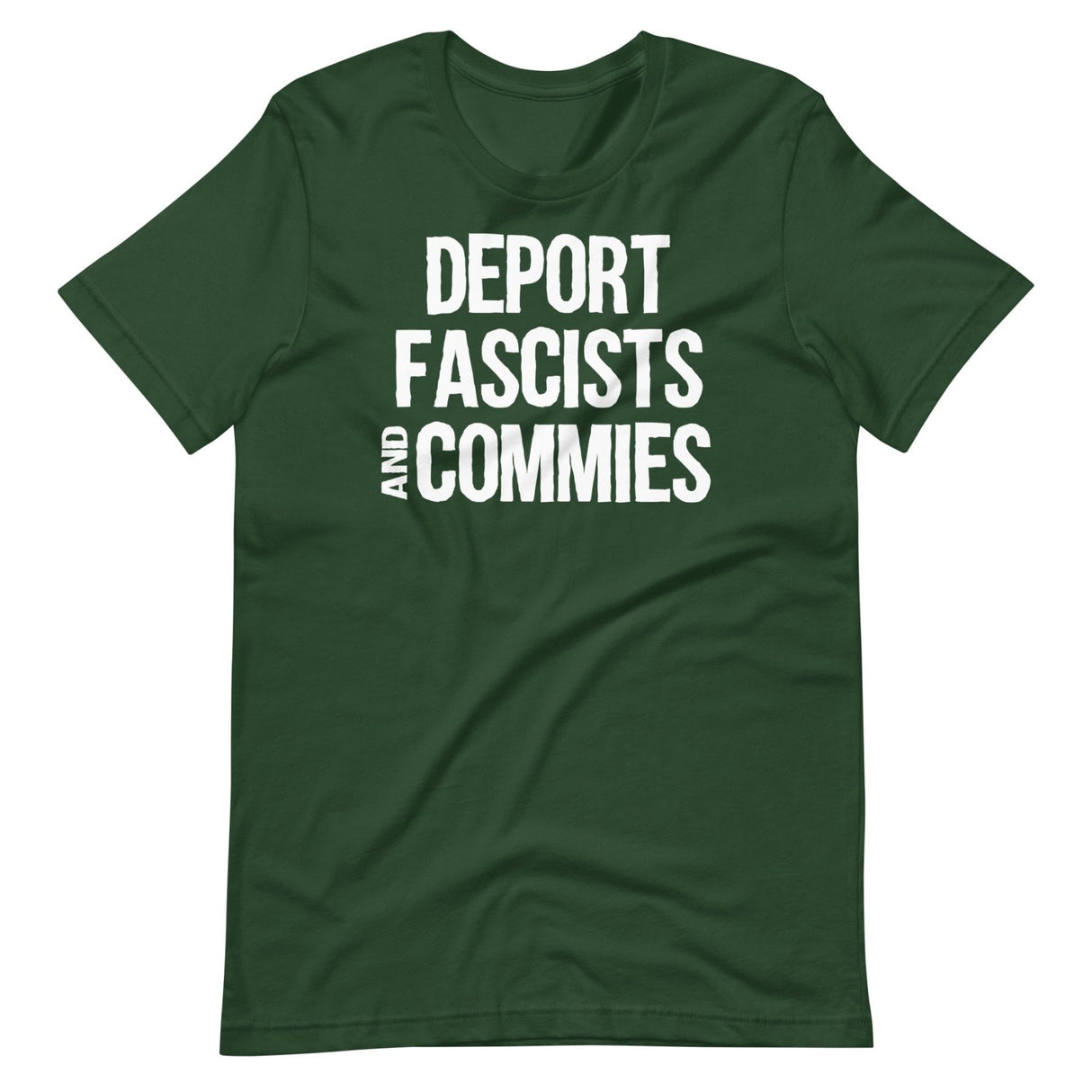 Deport Fascists And Commies Shirt