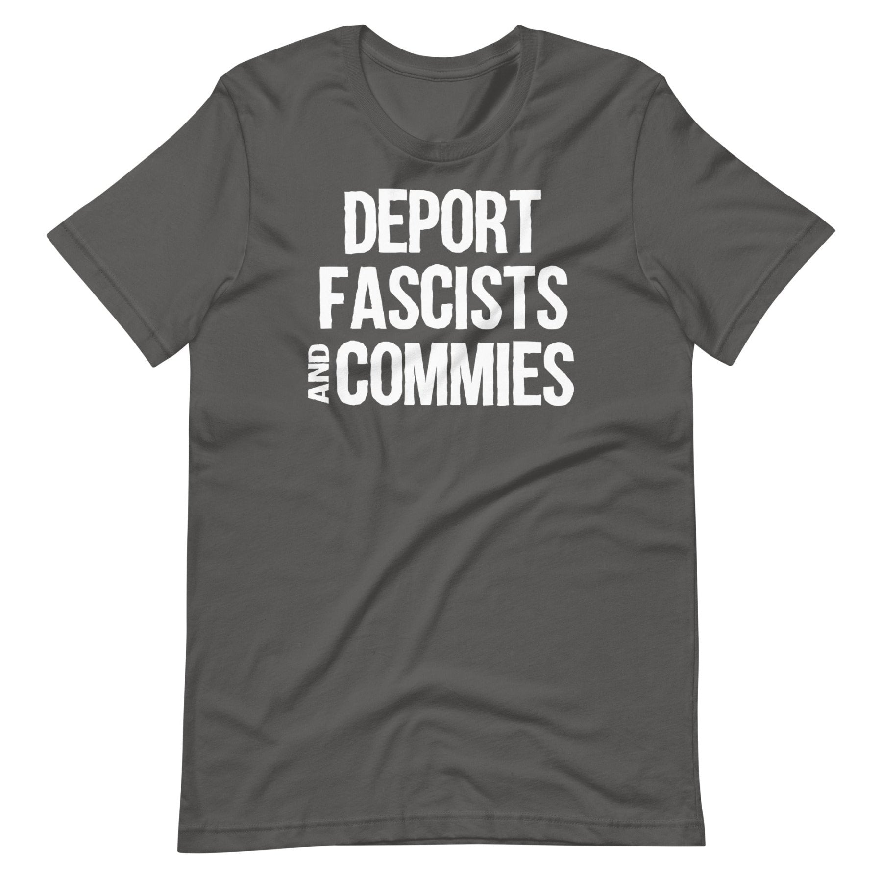 Deport Fascists And Commies Shirt