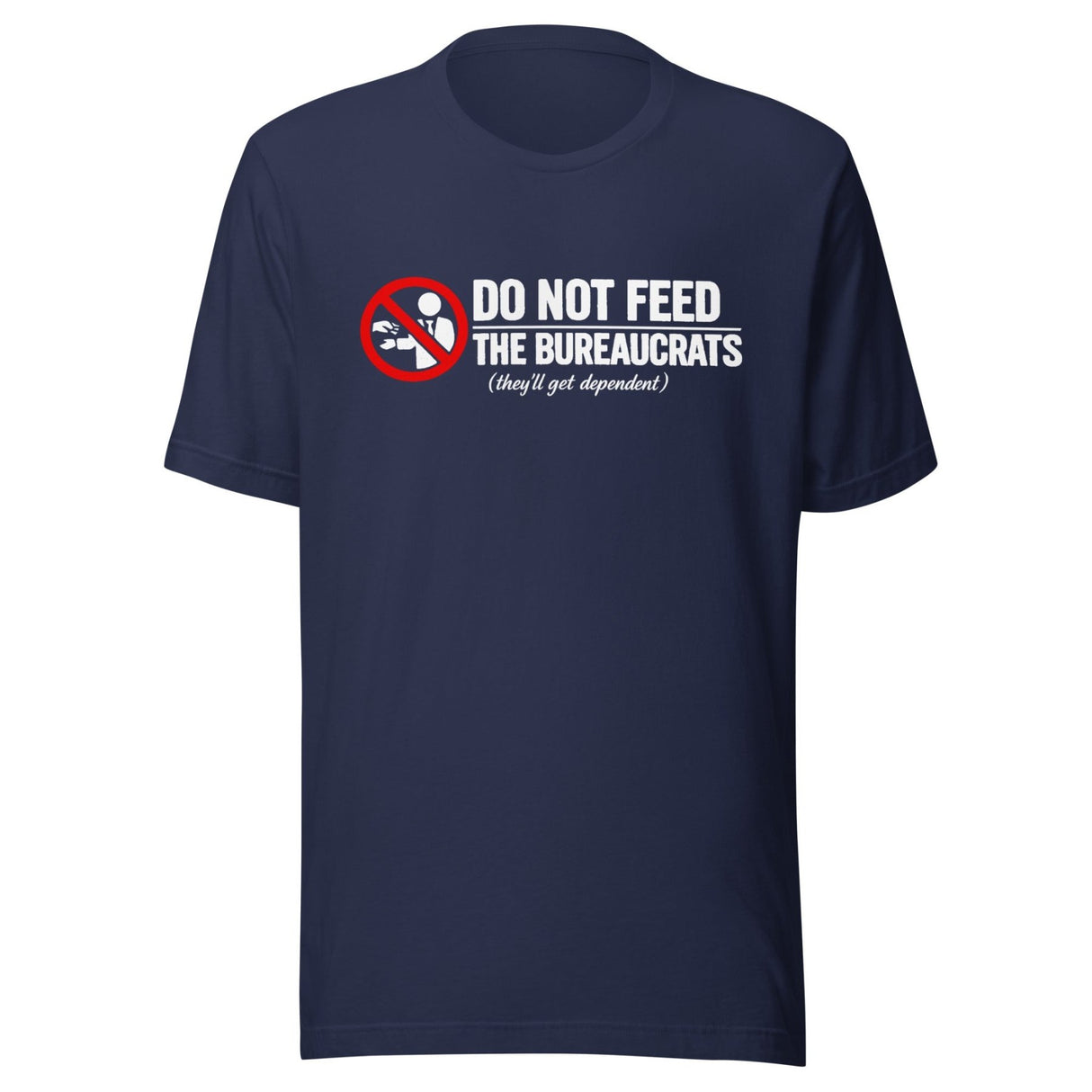 Do Not Feed The Bureaucrats Shirt