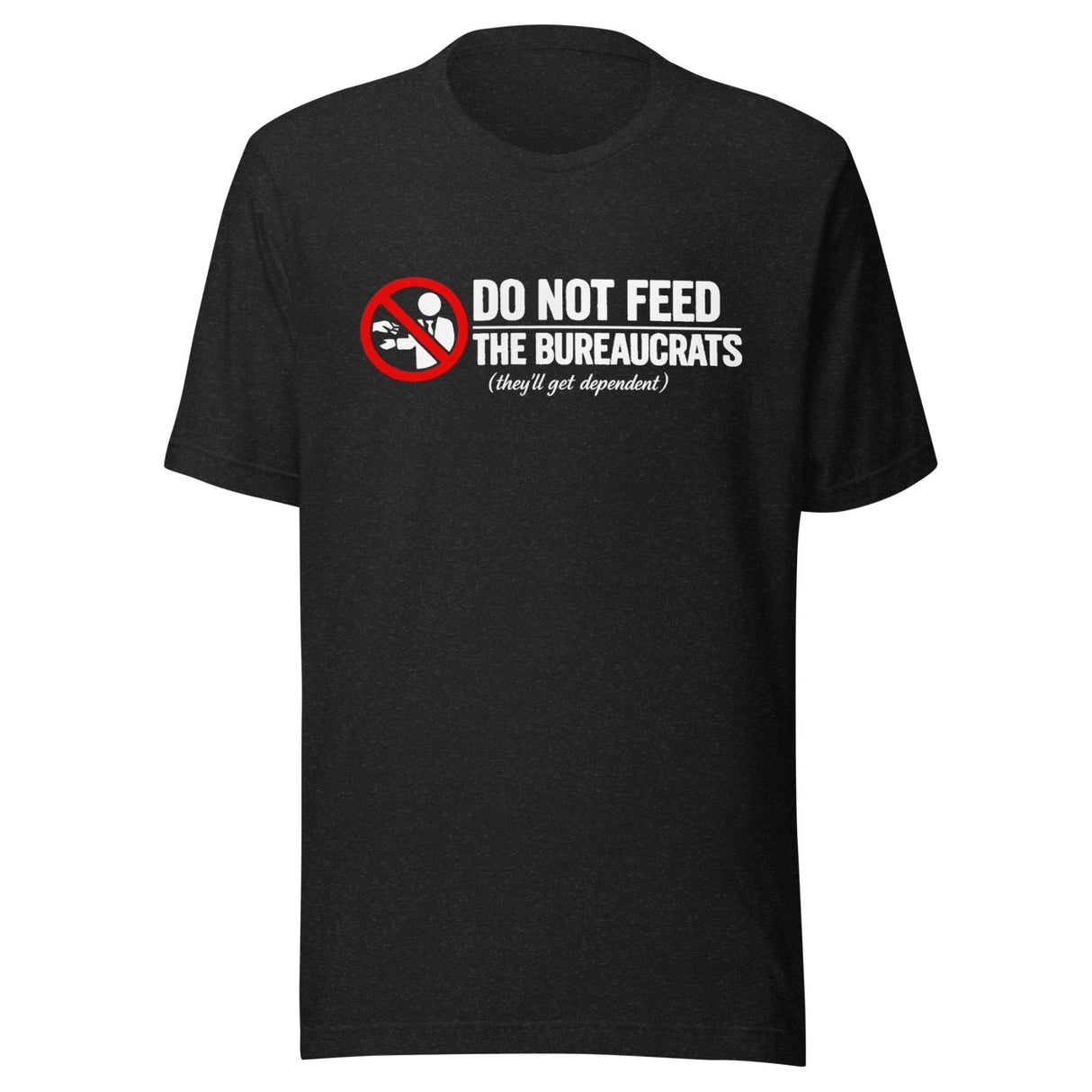 Do Not Feed The Bureaucrats Shirt