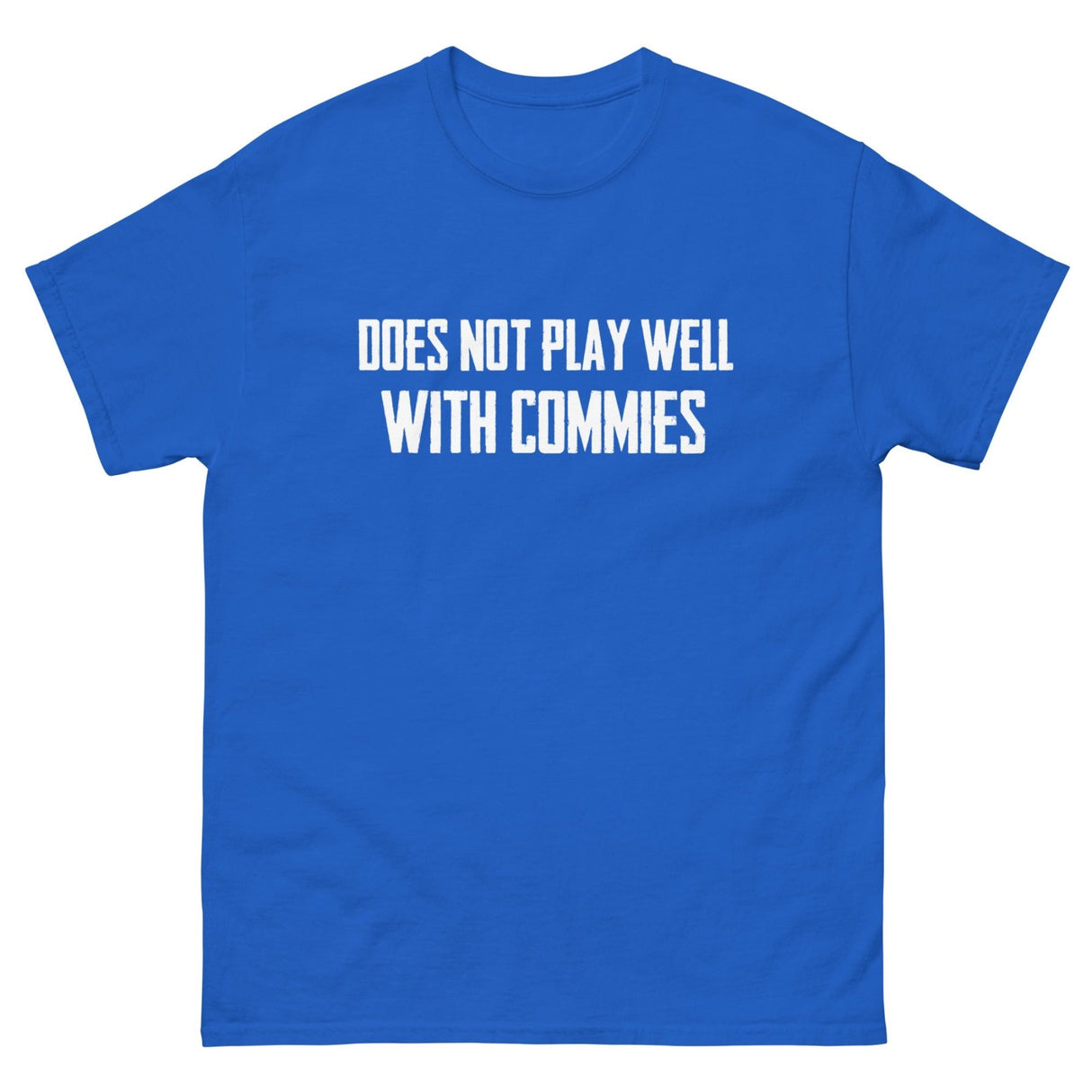 Does Not Play Well With Commies Heavy Cotton Shirt