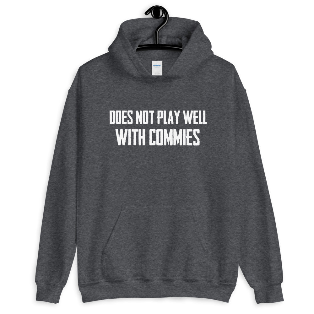 Does Not Play Well With Commies Hoodie