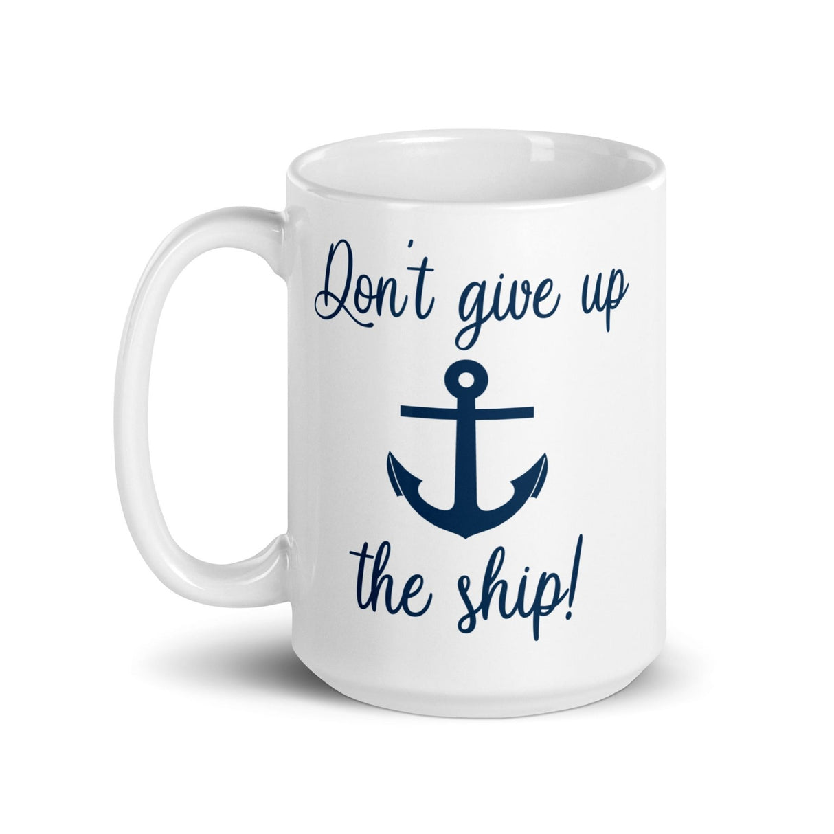 Don't Give Up The Ship Coffee Mug