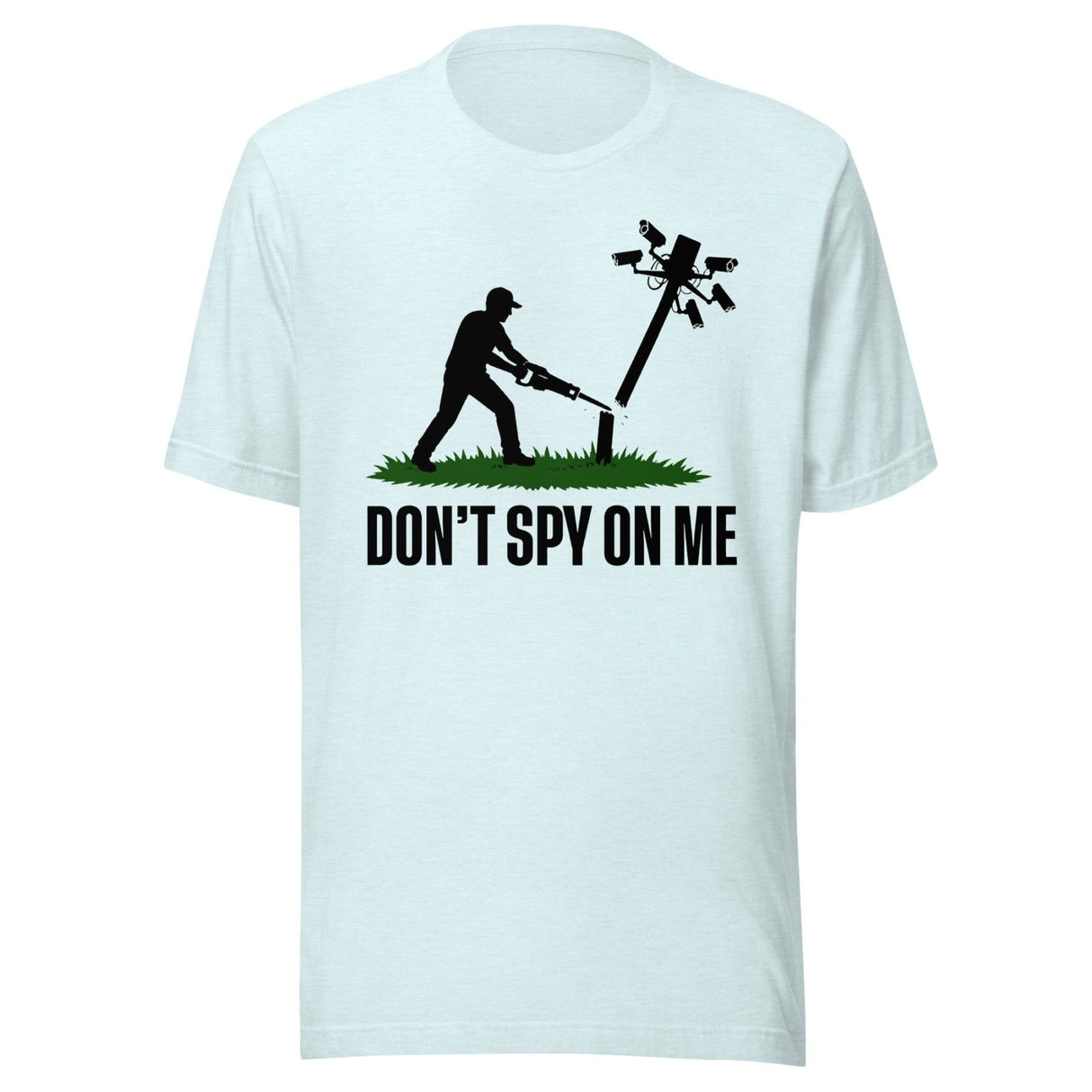 Don't Spy On Me Shirt