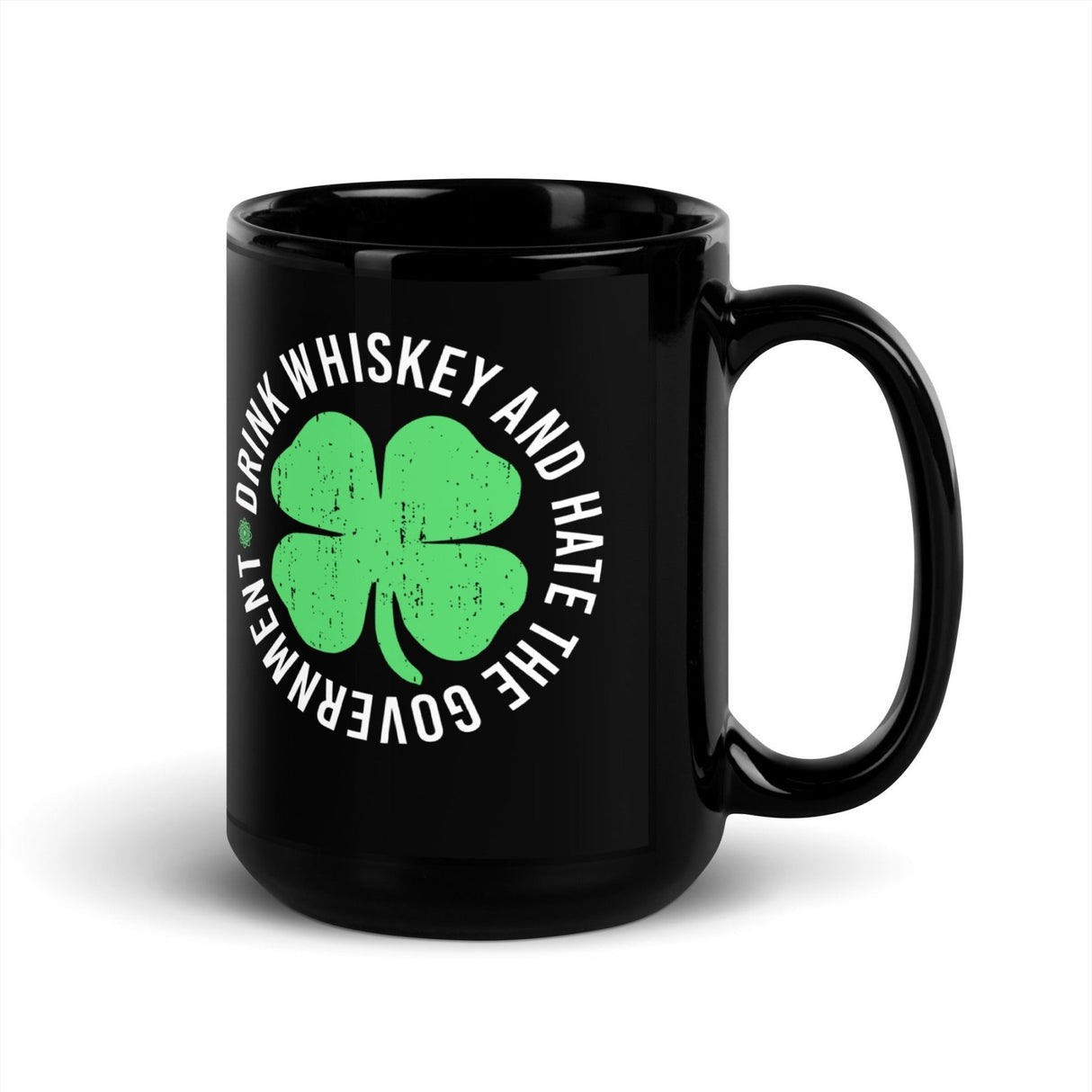 Drink Whiskey and Hate The Government Mug